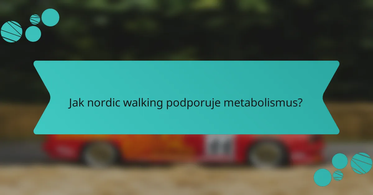 Jak nordic walking podporuje metabolismus?