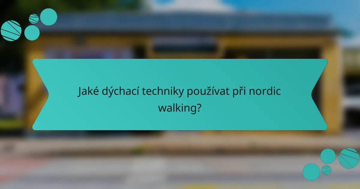 Jaké dýchací techniky používat při nordic walking?